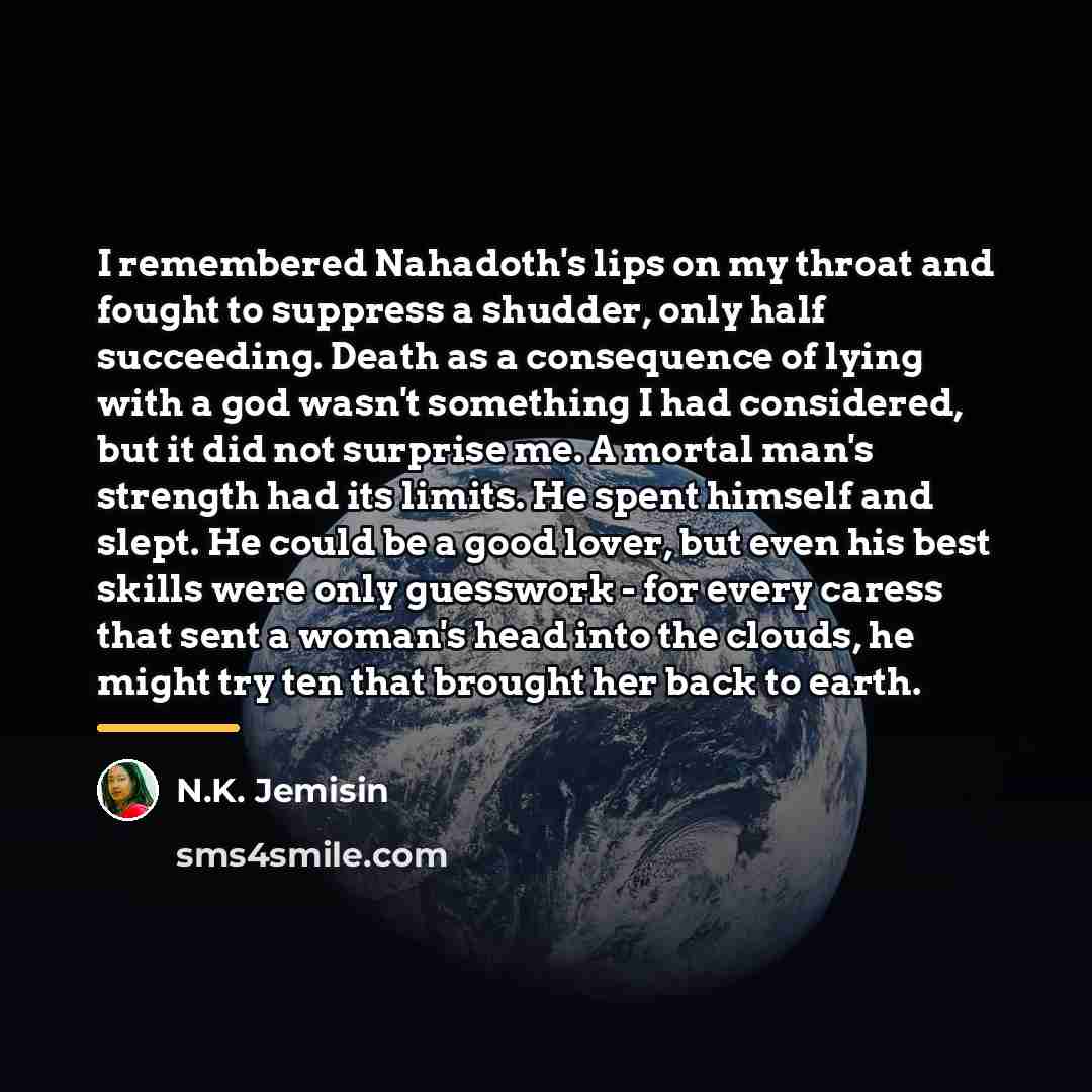 “I remembered Nahadoth's lips on my throat and fought to…” quote by N.K. Jemisin