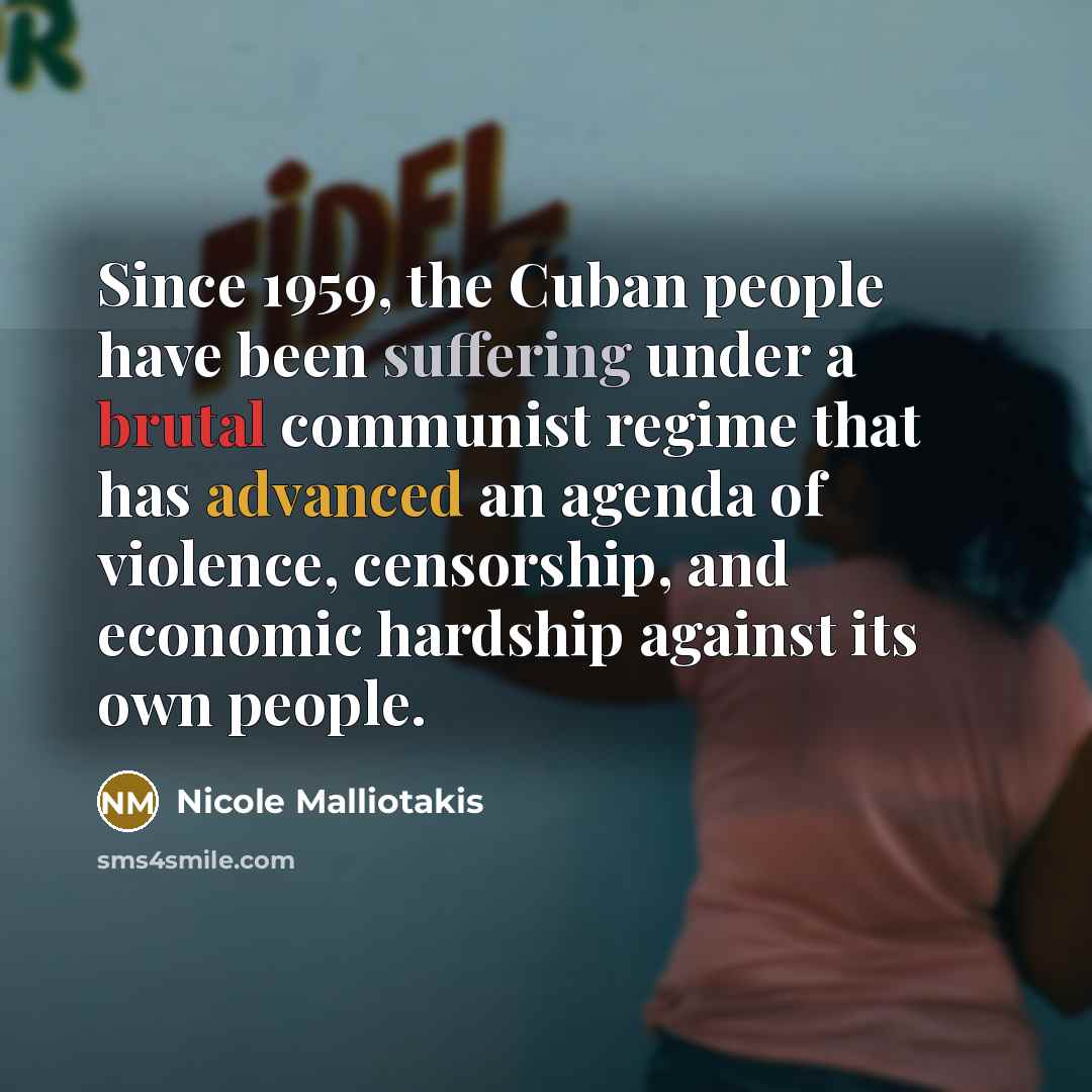 “Since 1959, the Cuban people have been suffering under a…” quote by Nicole Malliotakis