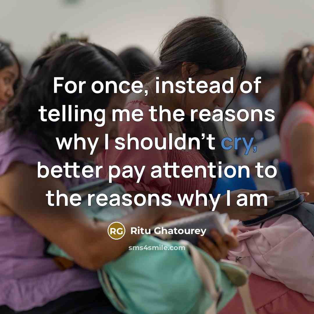 “For once, instead of telling me the reasons why I…” quote by Ritu Ghatourey