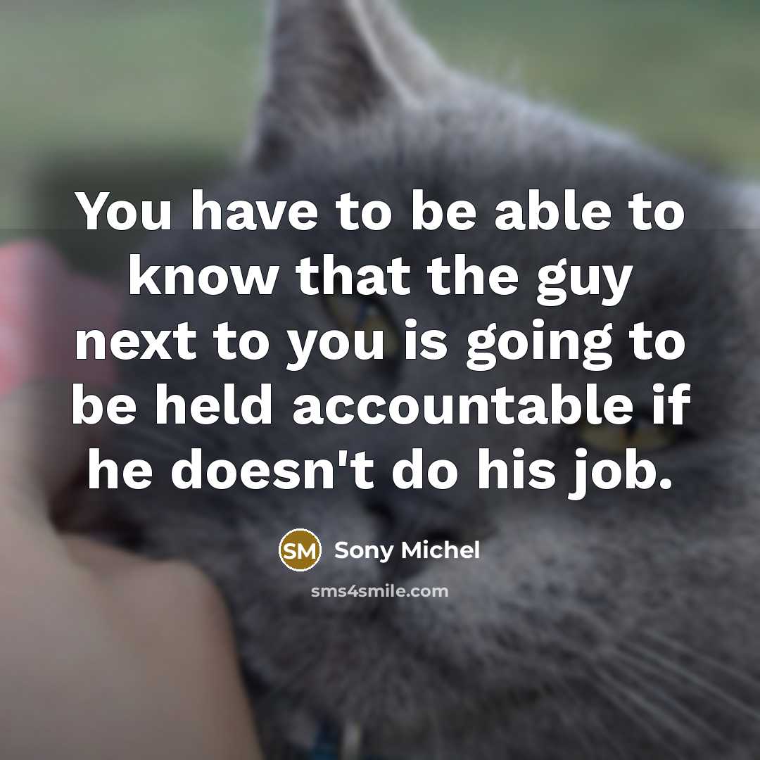 “You have to be able to know that the guy…” quote by Sony Michel