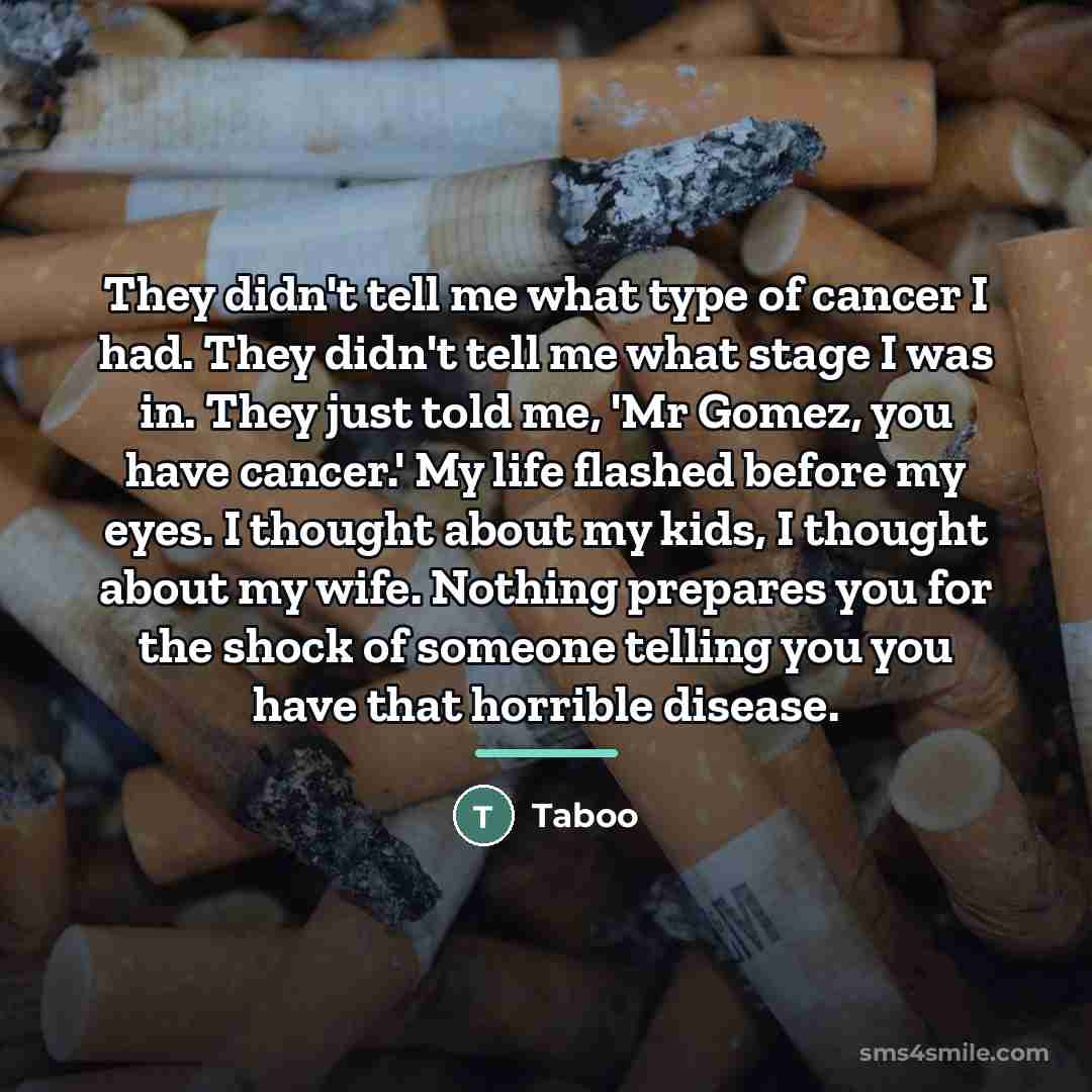 “They didn't tell me what type of cancer I had.…” quote by Taboo