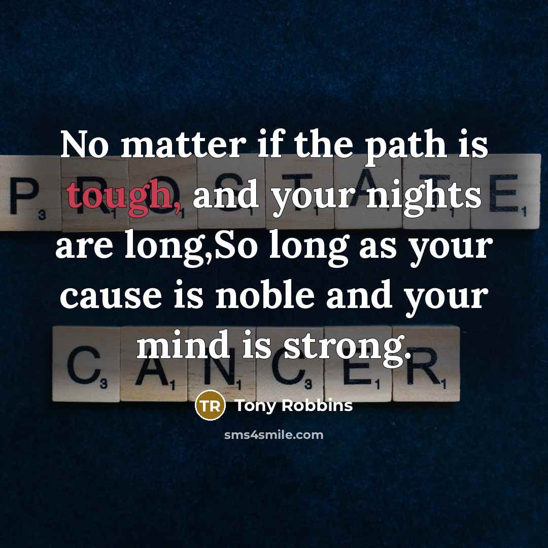 “No matter if the path is tough, and your nights…” quote by Tony Robbins