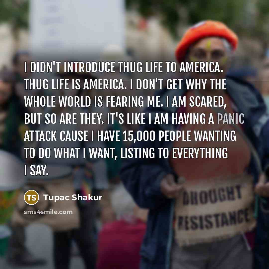 “I didn't introduce thug life to America. Thug life is…” quote by Tupac Shakur