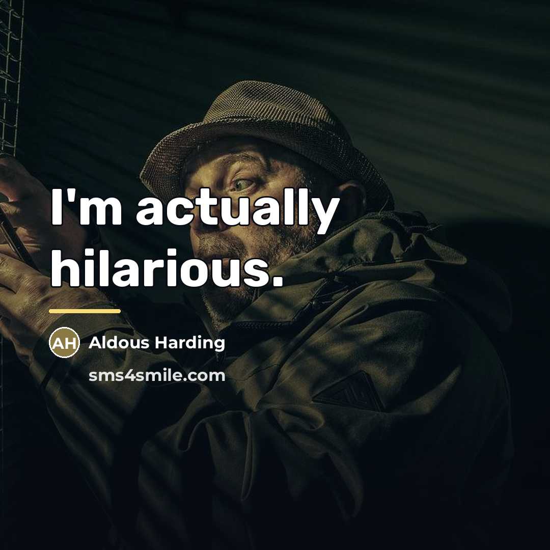 “I'm actually hilarious.…” quote by Aldous Harding
