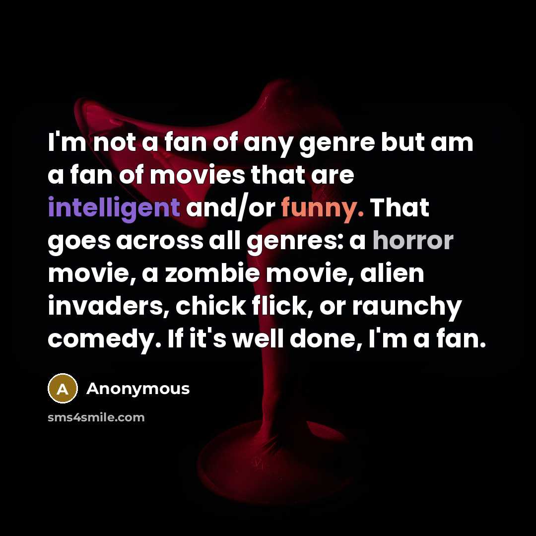 “I'm not a fan of any genre but am a…” quote by Anonymous