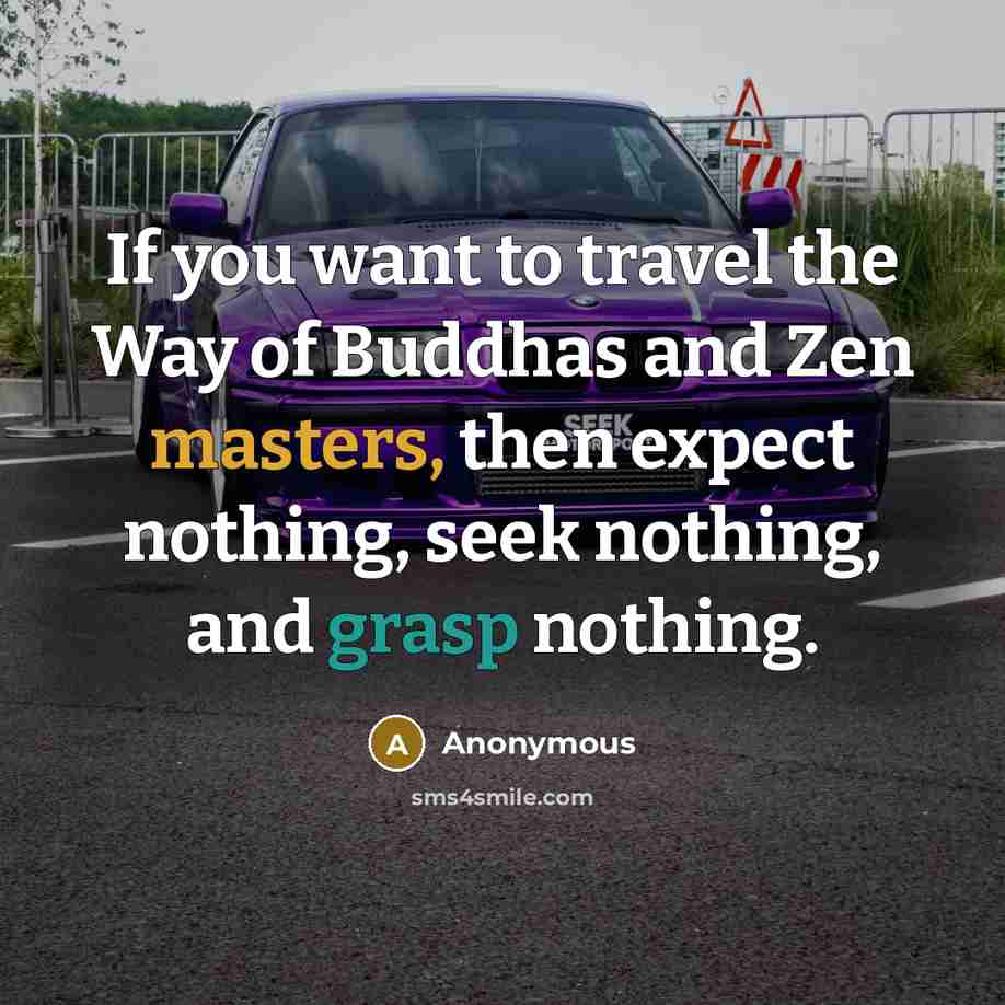 “If you want to travel the Way of Buddhas and…” quote by Anonymous