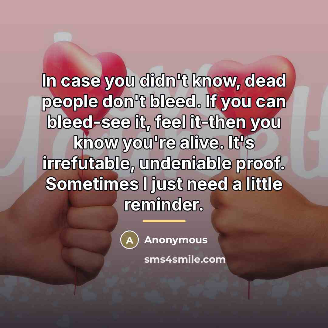 “In case you didn't know, dead people don't bleed. If…” quote by Anonymous