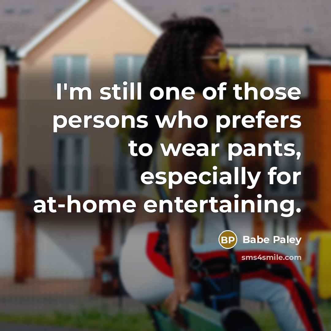 “I'm still one of those persons who prefers to wear…” quote by Babe Paley
