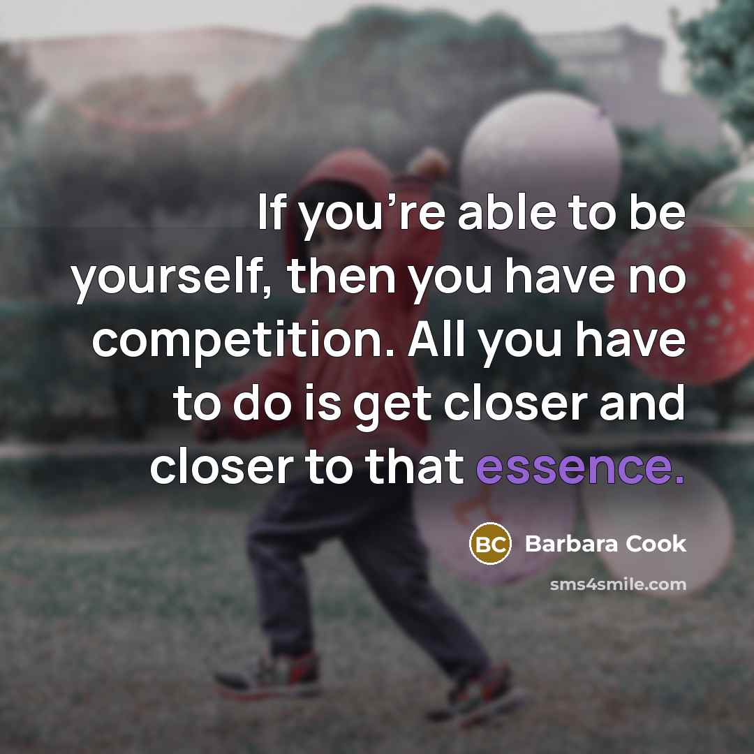 “If you're able to be yourself, then you have no…” quote by Barbara Cook