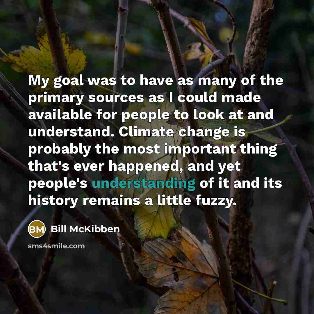 “My goal was to have as many of the primary…” quote by Bill McKibben