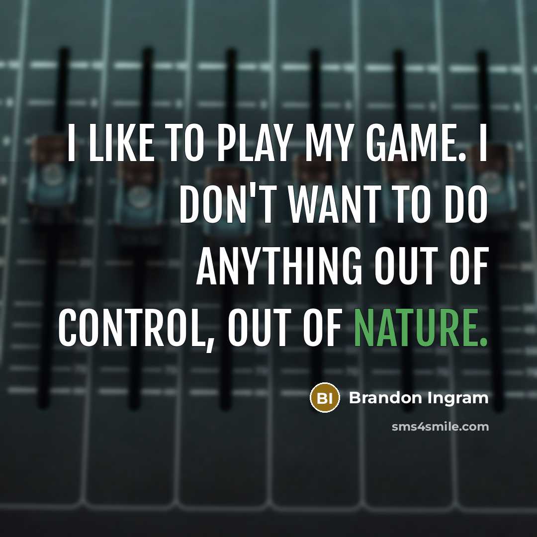 “I like to play my game. I don't want to…” quote by Brandon Ingram