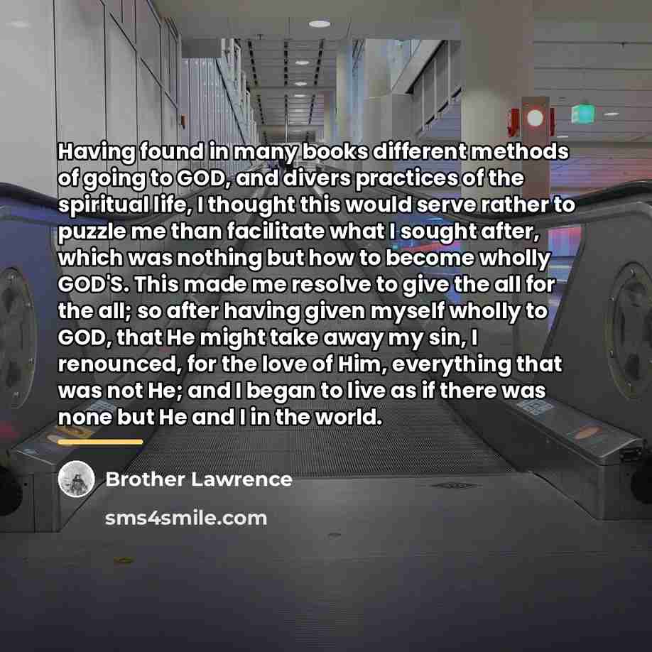 “Having found in many books different methods of going to…” quote by Brother Lawrence
