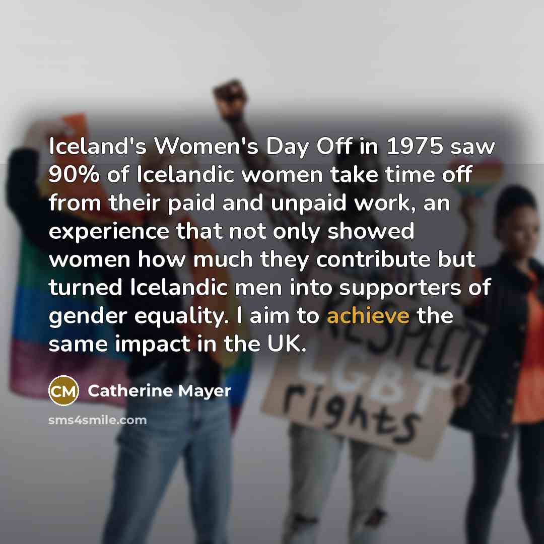 “Iceland's Women's Day Off in 1975 saw 90% of Icelandic…” quote by Catherine Mayer