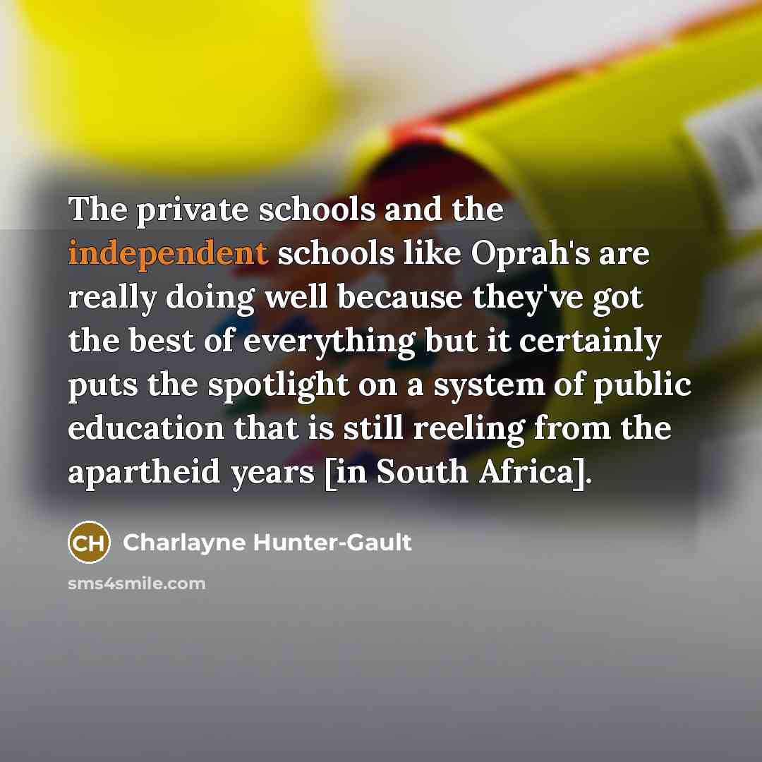 “The private schools and the independent schools like Oprah's are…” quote by Charlayne Hunter-Gault