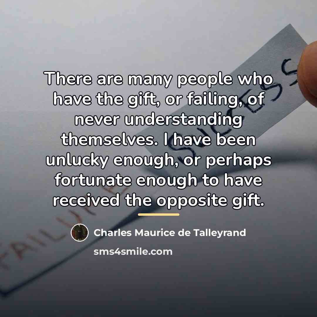 “There are many people who have the gift, or failing,…” quote by Charles Maurice de Talleyrand