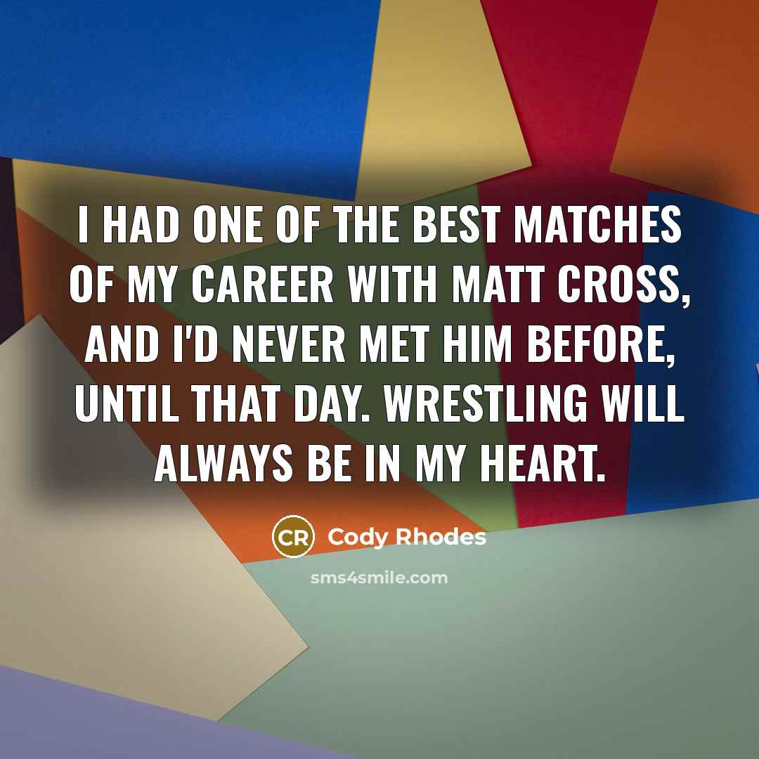 “I had one of the best matches of my career…” quote by Cody Rhodes