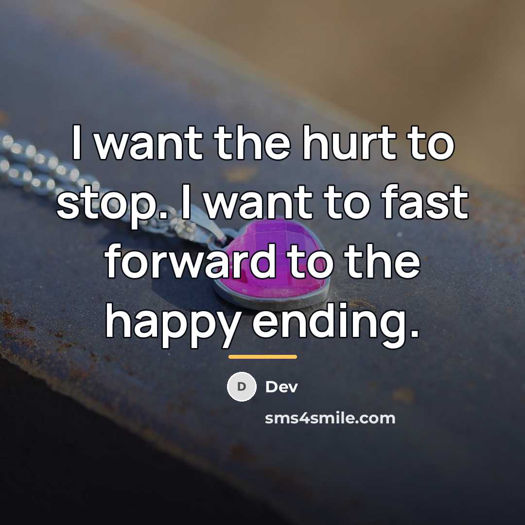 “I want the hurt to stop. I want to fast…” quote by Dev