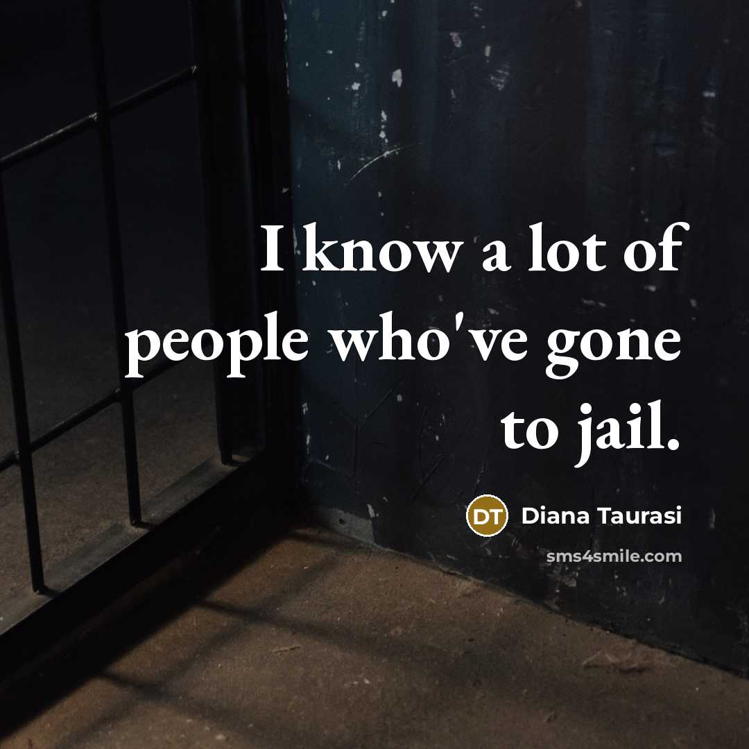 “I know a lot of people who've gone to jail.…” quote by Diana Taurasi