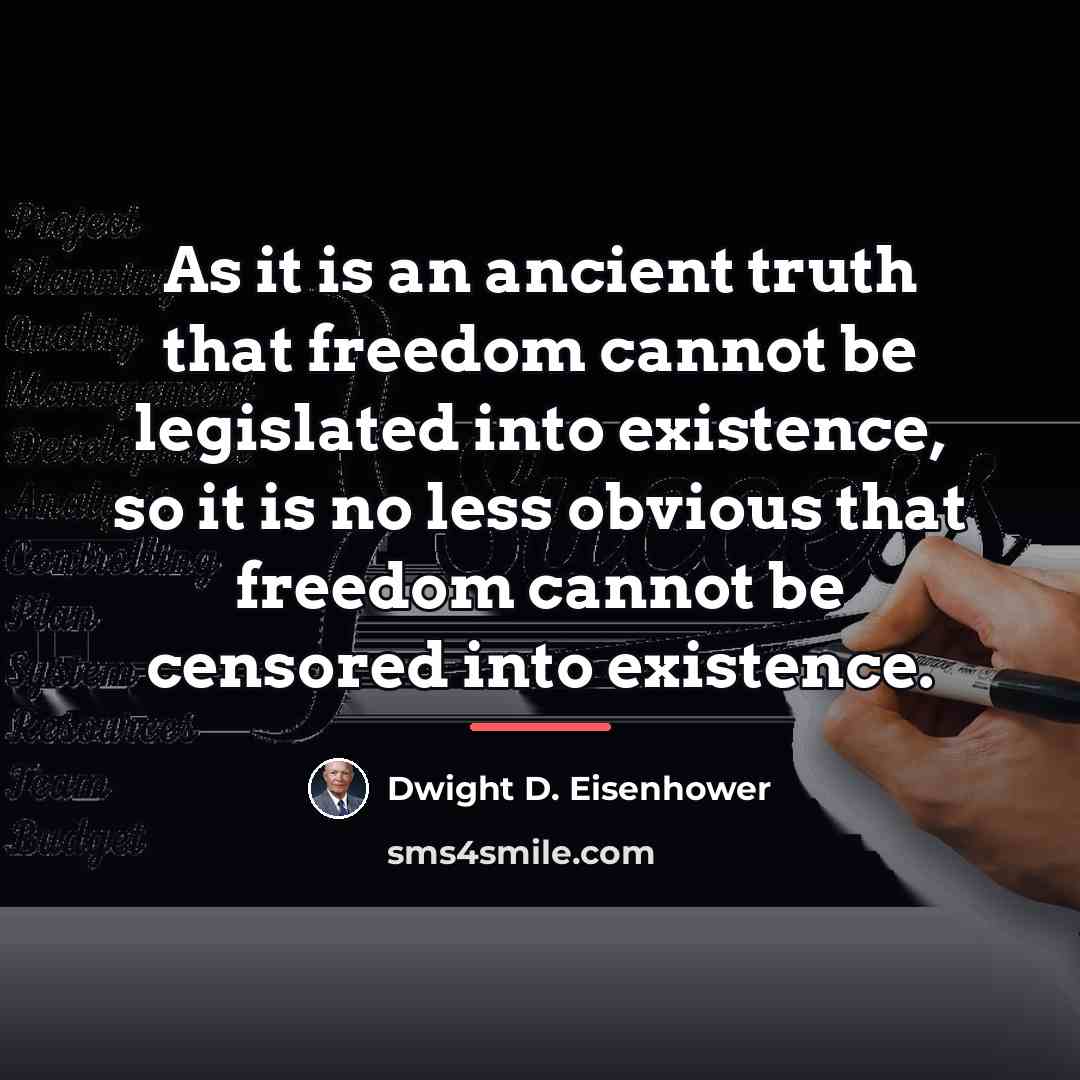 “As it is an ancient truth that freedom cannot be…” quote by Dwight D. Eisenhower