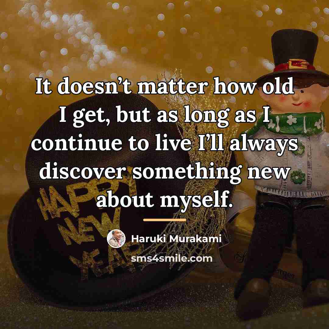 “It doesn’t matter how old I get, but as long…” quote by Haruki Murakami