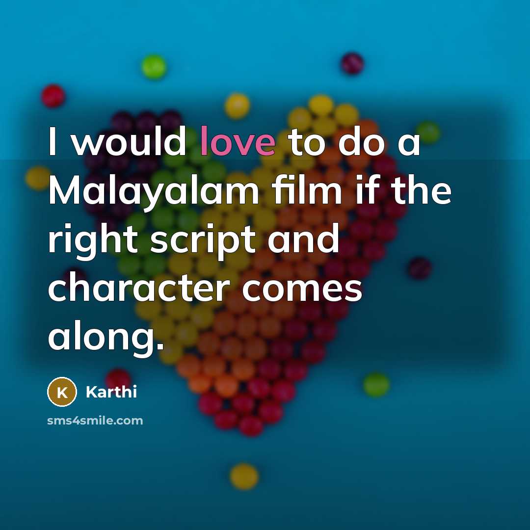 “I would love to do a Malayalam film if the…” quote by Karthi