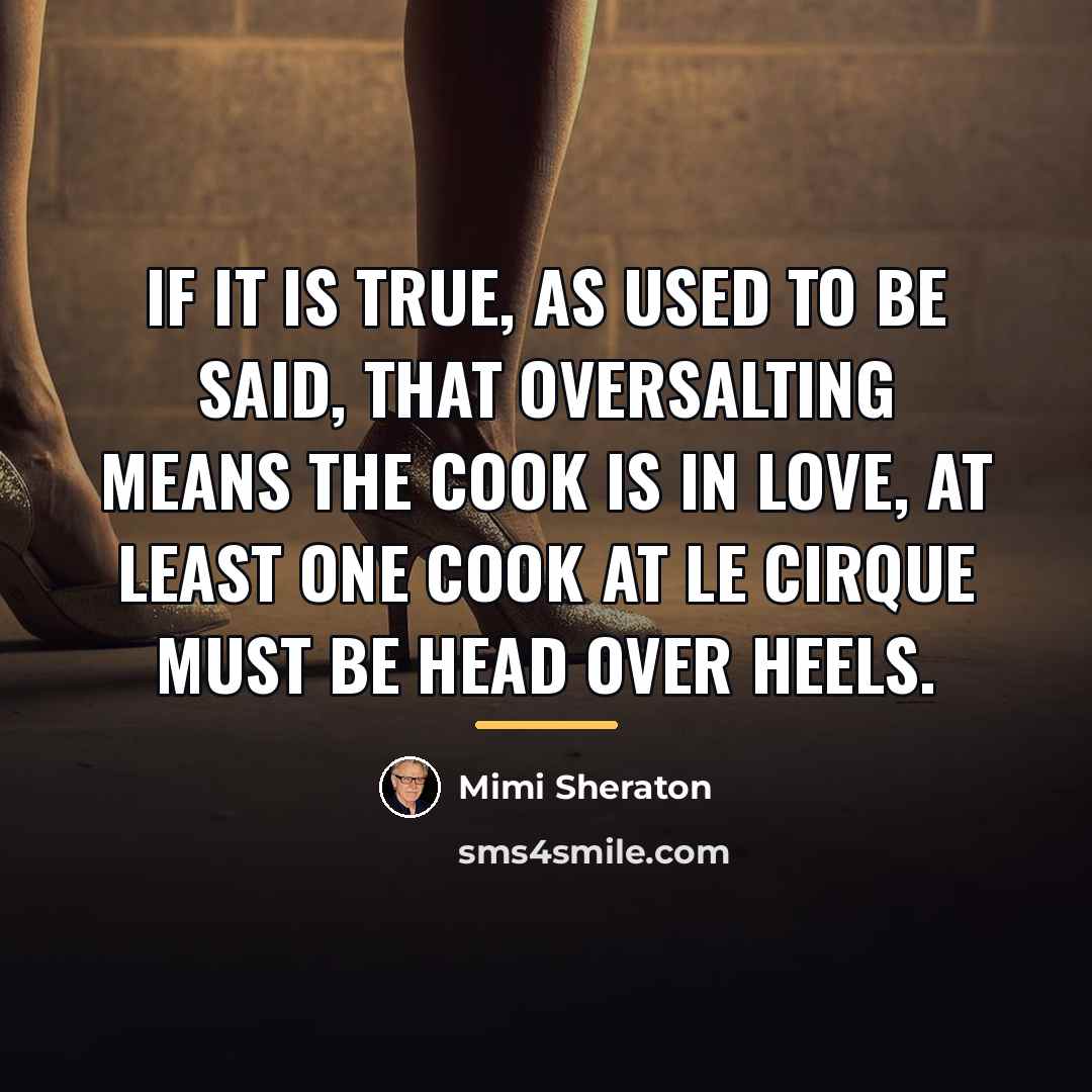 “If it is true, as used to be said, that…” quote by Mimi Sheraton