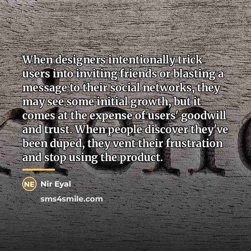“When designers intentionally trick users into inviting friends or blasting…” quote by Nir Eyal