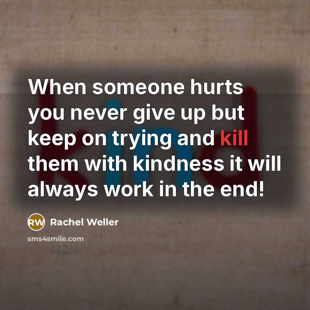 “When someone hurts you never give up but keep on…” quote by Rachel Weller