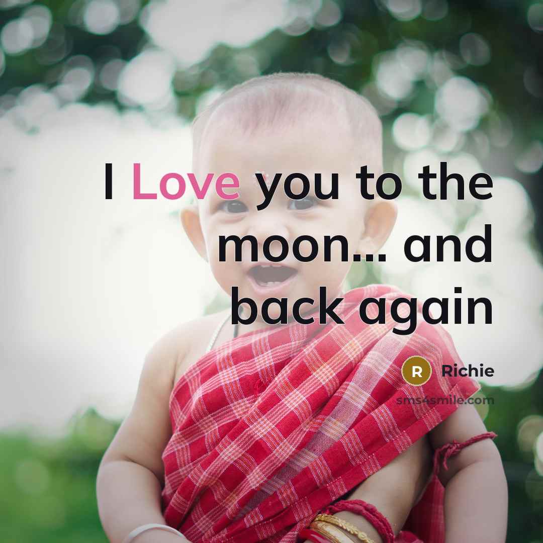 “I Love you to the moon... and back again…” quote by Richie