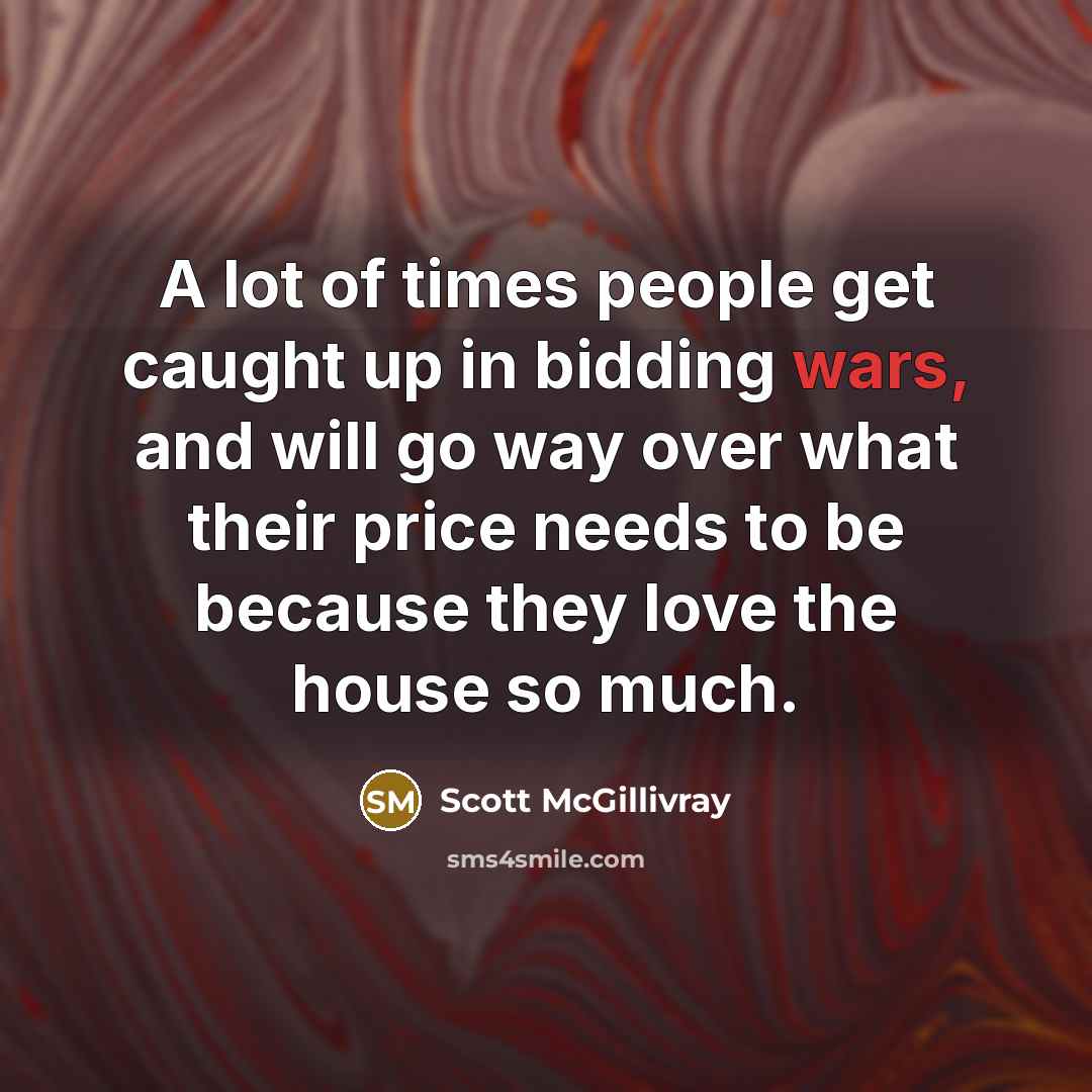 “A lot of times people get caught up in bidding…” quote by Scott McGillivray