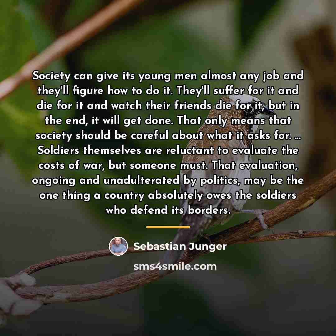 “Society can give its young men almost any job and…” quote by Sebastian Junger