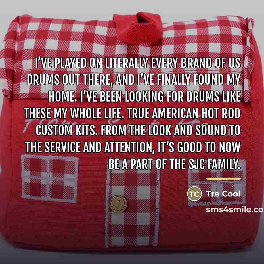 “I’ve played on literally every brand of US drums out…” quote by Tre Cool