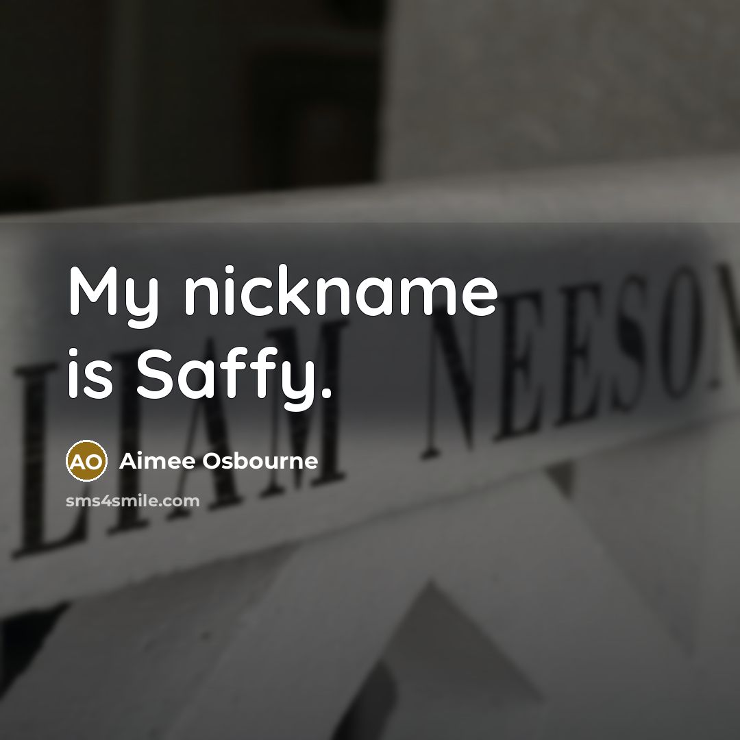 “My nickname is Saffy.…” quote by Aimee Osbourne