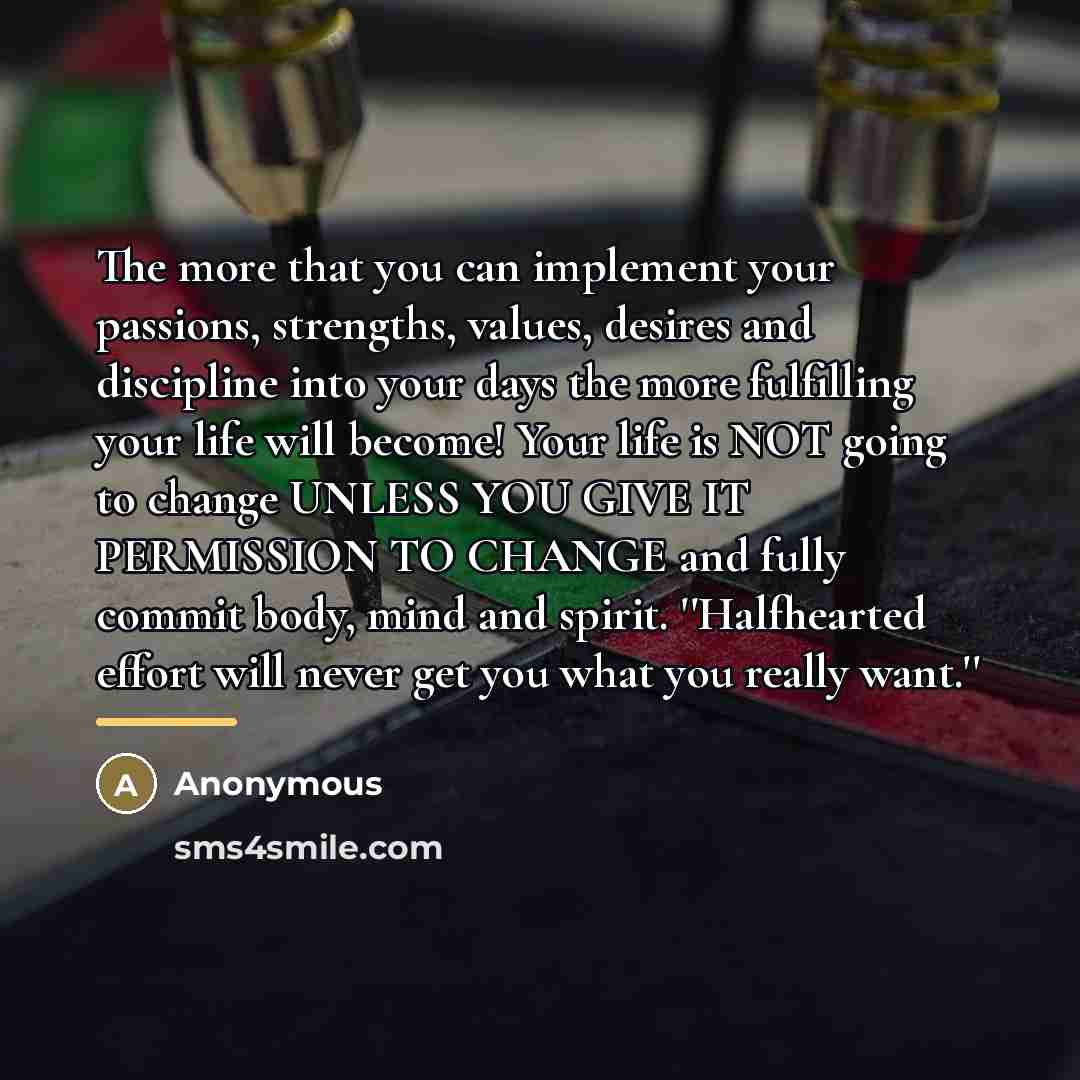 “The more that you can implement your passions, strengths, values,…” quote by Anonymous