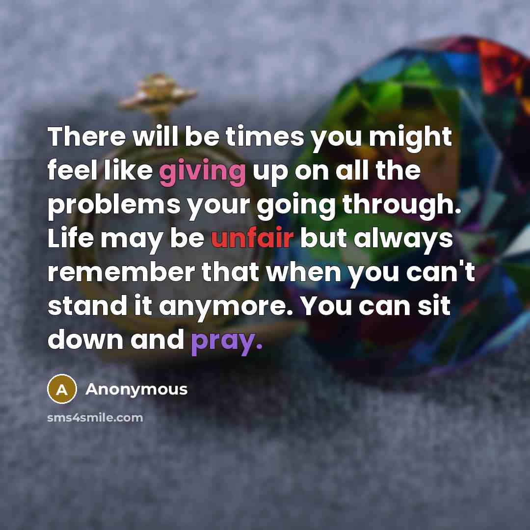 “There will be times you might feel like giving up…” quote by Anonymous