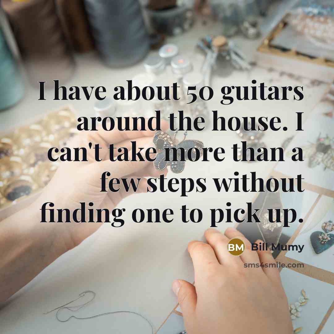 “I have about 50 guitars around the house. I can't…” quote by Bill Mumy
