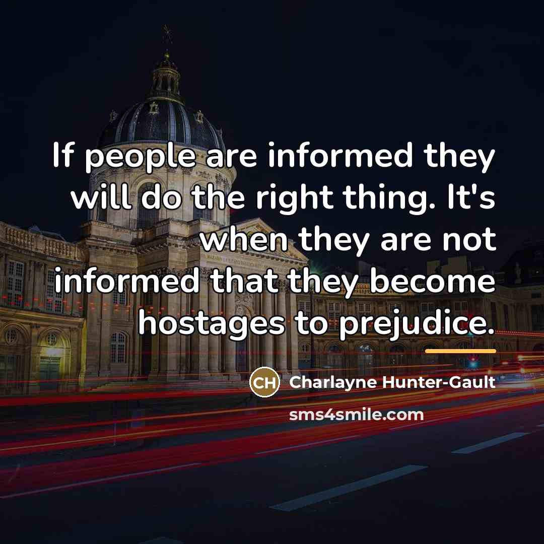 “If people are informed they will do the right thing.…” quote by Charlayne Hunter-Gault