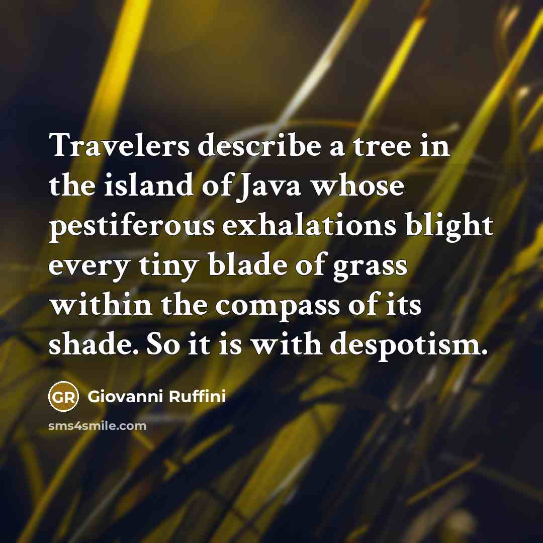 “Travelers describe a tree in the island of Java whose…” quote by Giovanni Ruffini