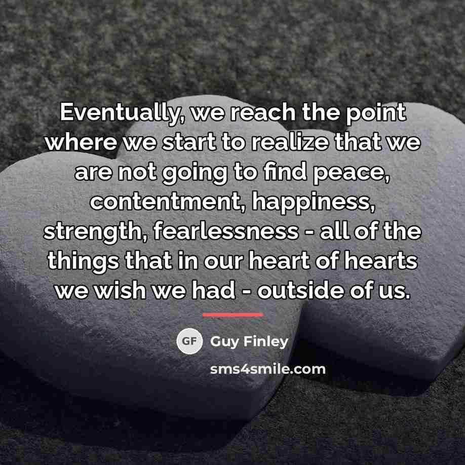 “Eventually, we reach the point where we start to realize…” quote by Guy Finley