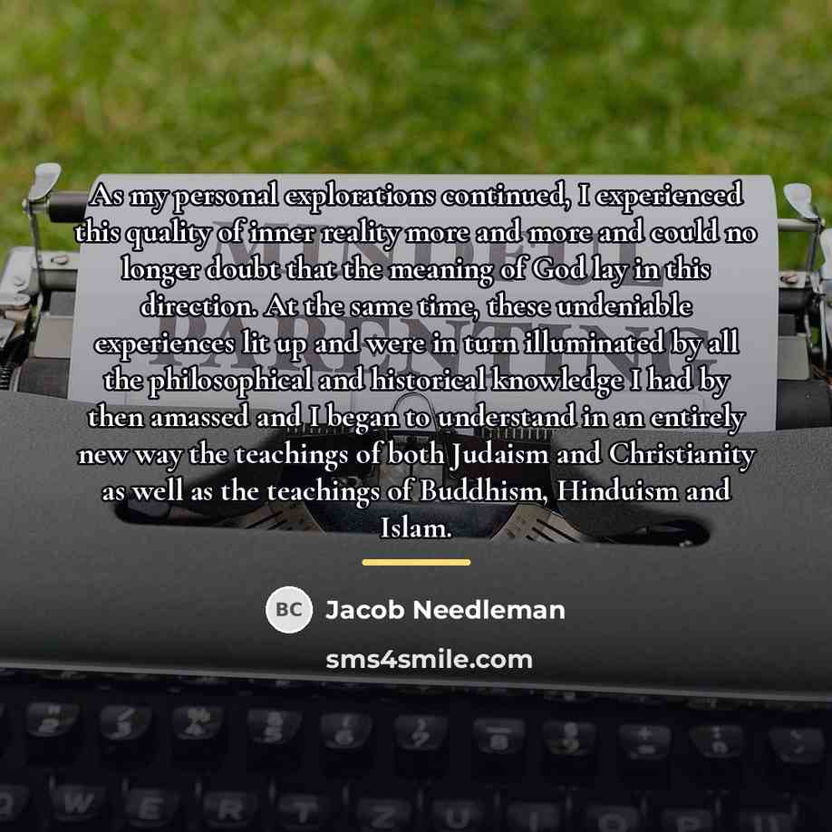 “As my personal explorations continued, I experienced this quality of…” quote by Jacob Needleman