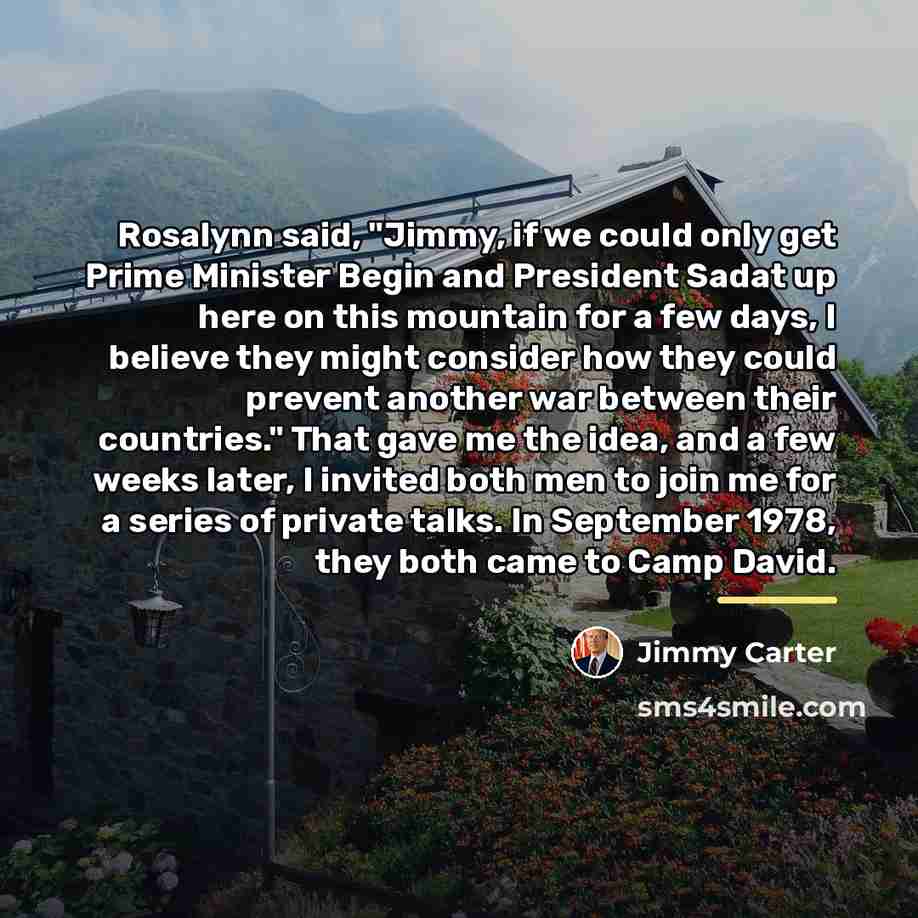 “Rosalynn said, "Jimmy, if we could only get Prime Minister…” quote by Jimmy Carter