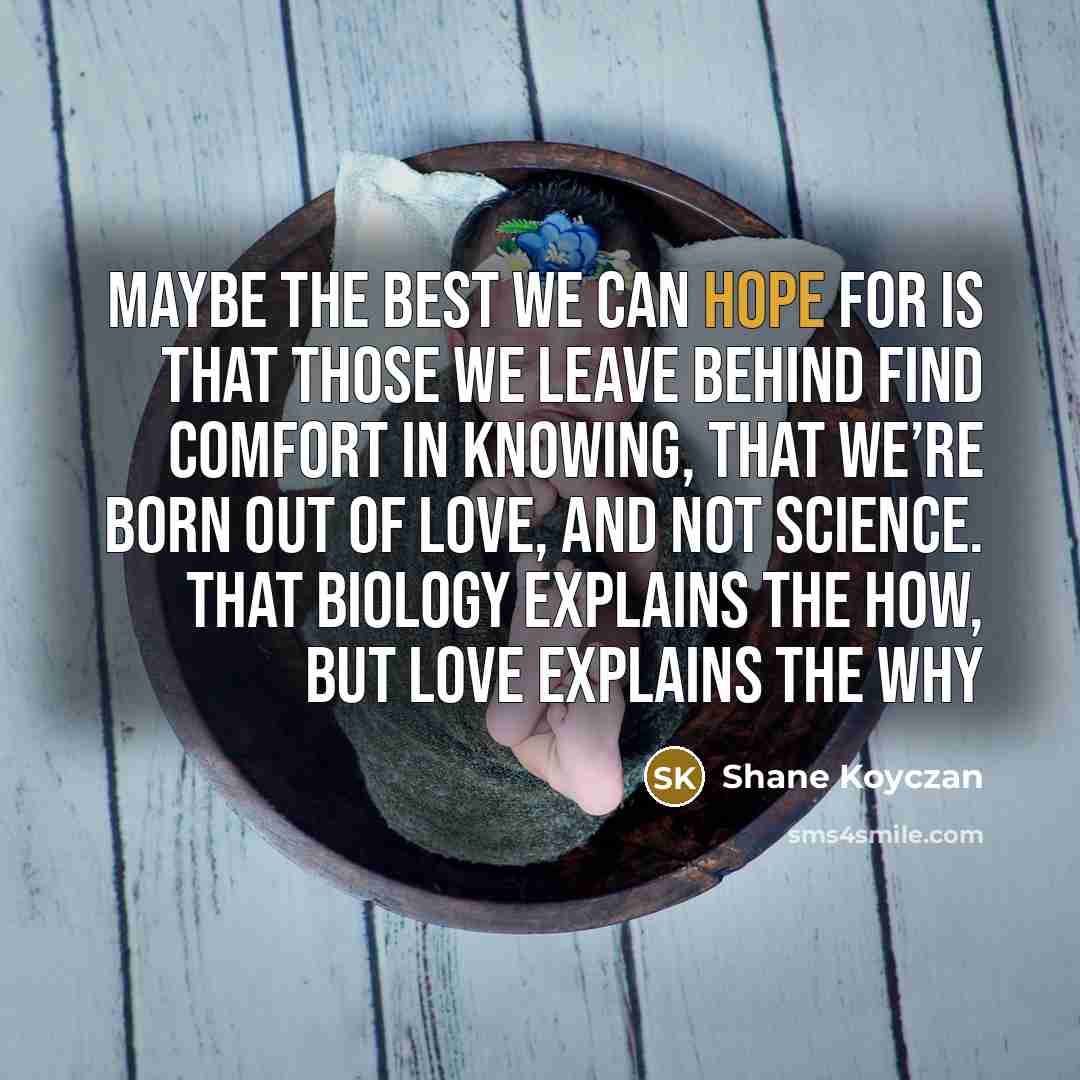 “Maybe the best we can hope for is that those…” quote by Shane Koyczan