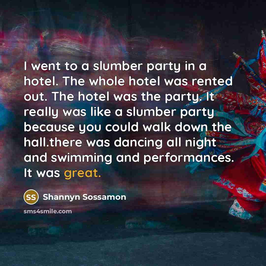 “I went to a slumber party in a hotel. The…” quote by Shannyn Sossamon