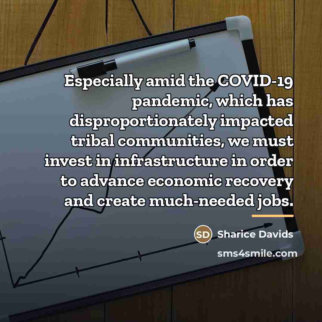 “Especially amid the COVID-19 pandemic, which has disproportionately impacted tribal…” quote by Sharice Davids