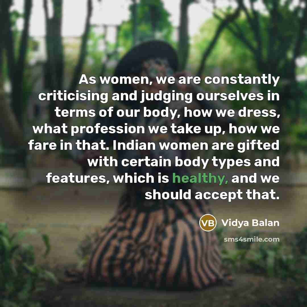 “As women, we are constantly criticising and judging ourselves in…” quote by Vidya Balan