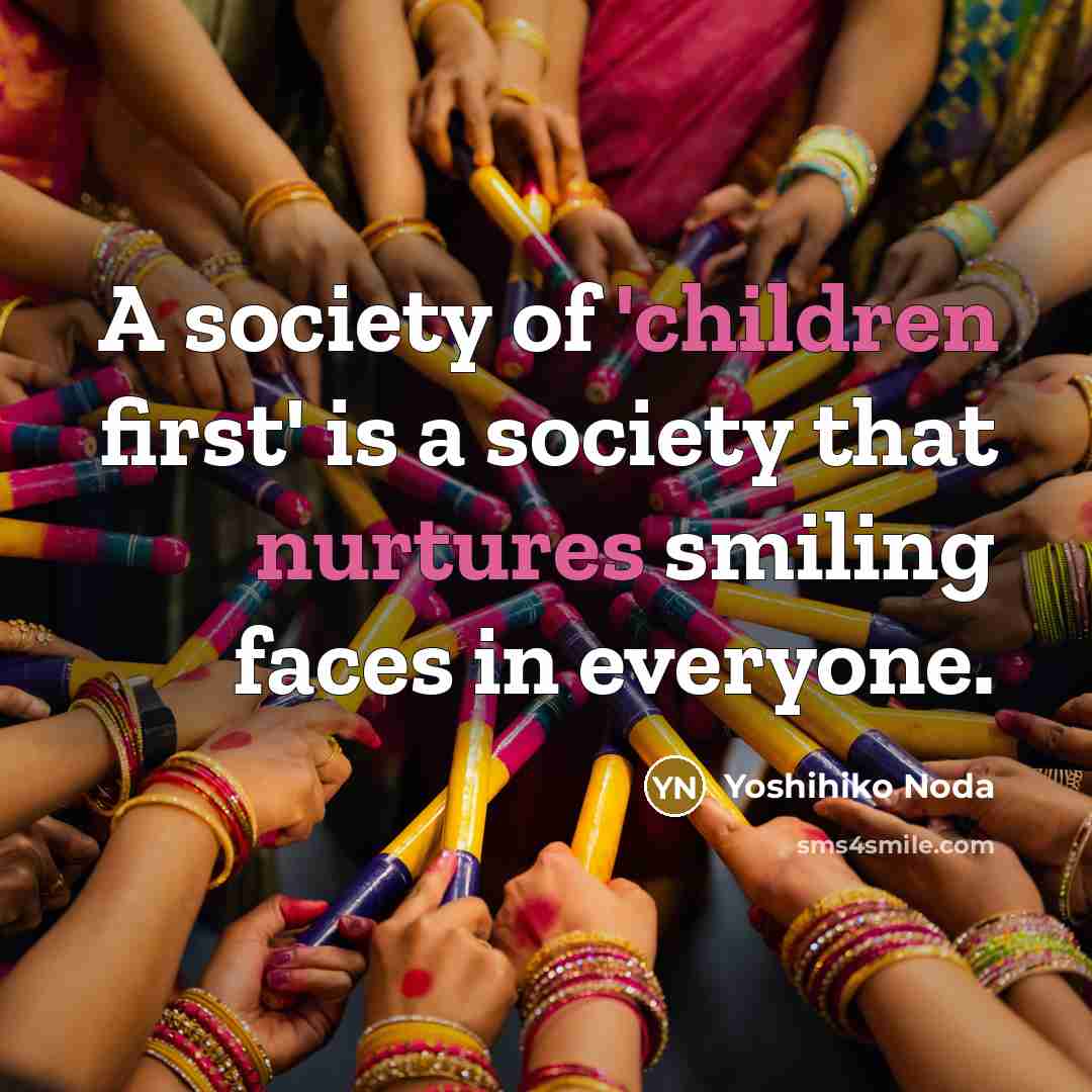 “A society of 'children first' is a society that nurtures…” quote by Yoshihiko Noda