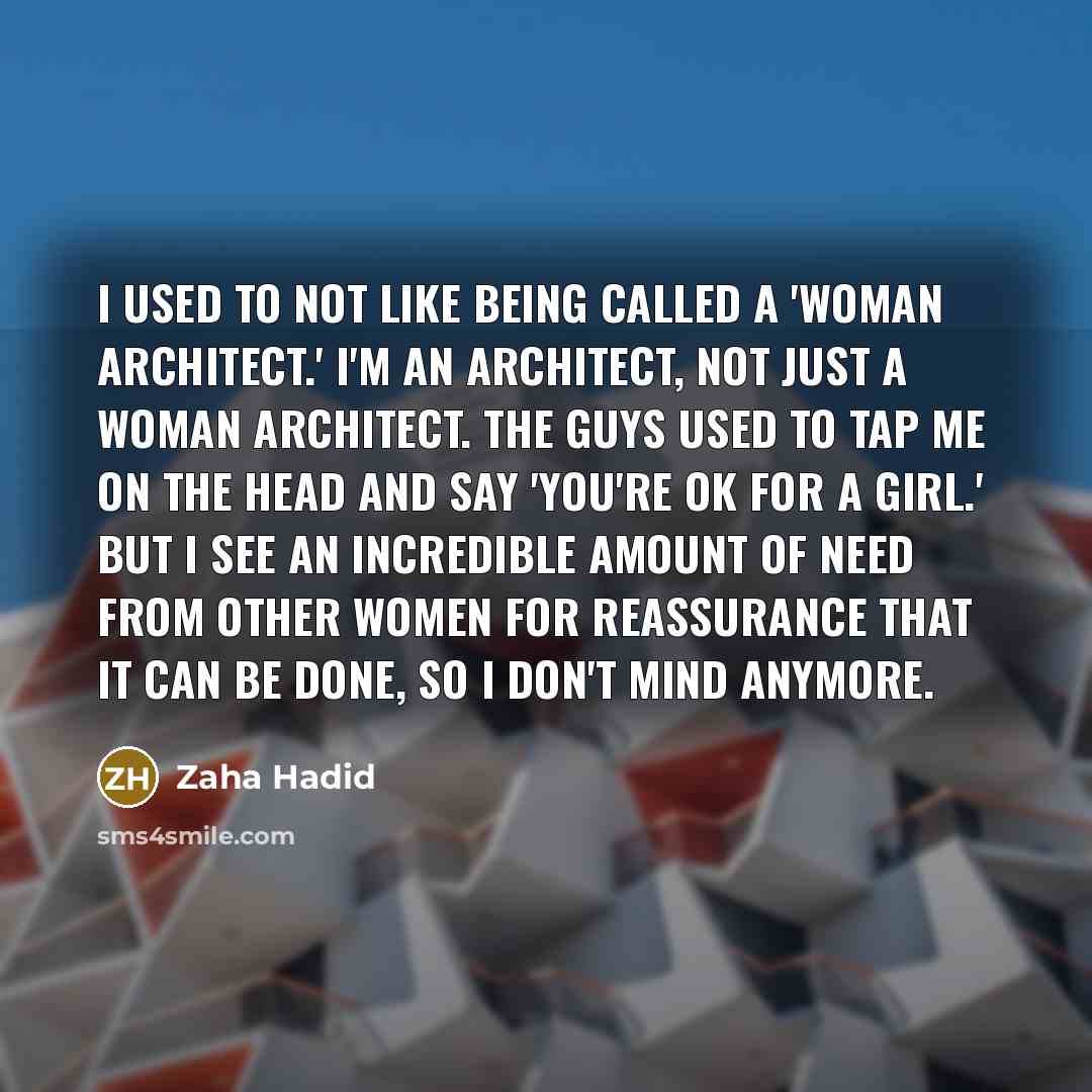 “I used to not like being called a 'woman architect.'…” quote by Zaha Hadid