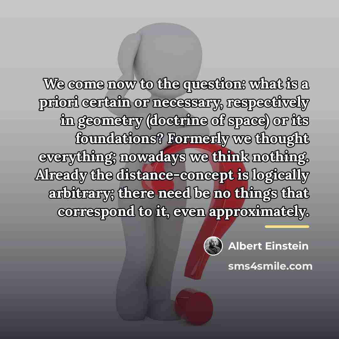 “We come now to the question: what is a priori…” quote by Albert Einstein