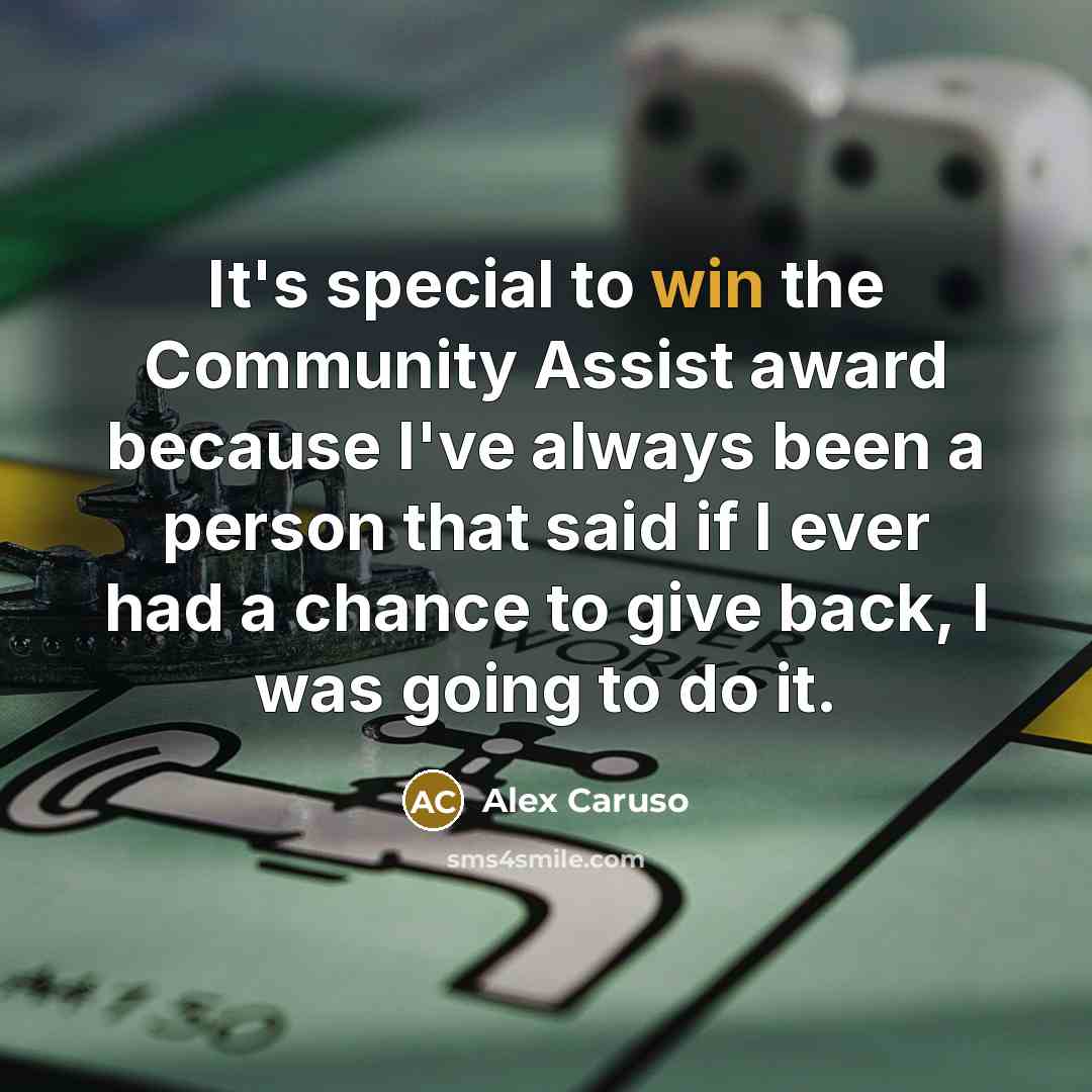 “It's special to win the Community Assist award because I've…” quote by Alex Caruso