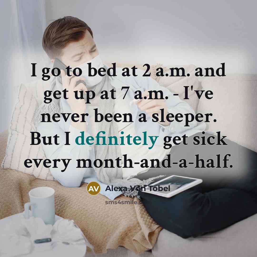 “I go to bed at 2 a.m. and get up…” quote by Alexa Von Tobel